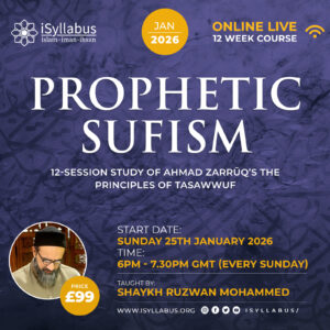 Prophetic Sufism (12 Week Course)